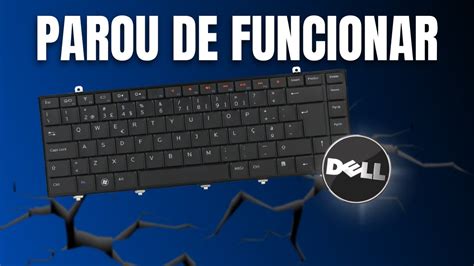 TROCA DE TECLADO Notebook Dell YouTube