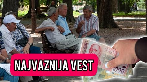 Stigla Najvaznija Vest Za Penzionere Do Sada Konacno Smo Docekali Ovo