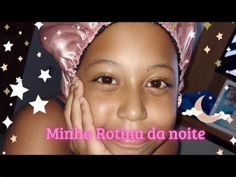 Minha Rotina Da Noite Um Pouquinho Do Meu Dia Quando Chego Da Escola