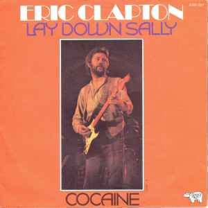 Eric Clapton – Lay Down Sally (1977, Vinyl) - Discogs