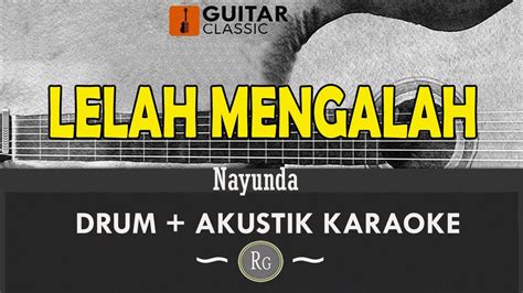 Lelah Mengalah Nayunda Drum Akustik Karaoke Youtube