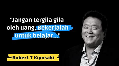 Kata Kata Bijak Robert T Kiyosaki Menginspirasi Kesuksesan Youtube