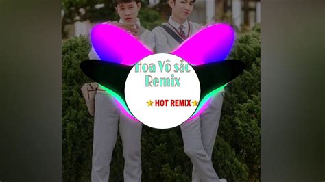 Hoa V S C Remix Jack J K Icm Hot Remix Youtube