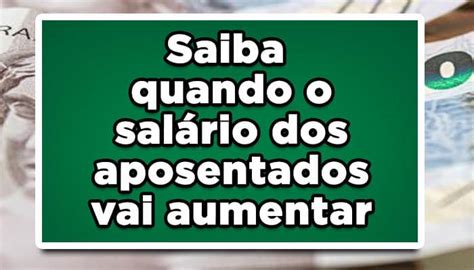 Saiba quando o salário dos aposentados vai aumentar João Financeira