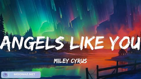 Angels Like You Miley Cyrus Lyrics Perfect Life YouTube