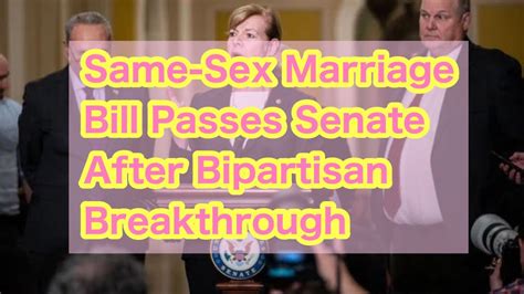 Same Sex Marriage Bill Passes Senate After Bipartisan Breakthrough