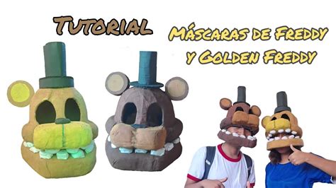 Como Hacer Las M Scaras De Golden Freddy Y Freddy Tutorial Reciclado