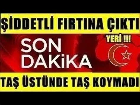 Sondakika FIRTINA Çıktı Çok Kötü Yer yerinden Oynadı Maalesef çok