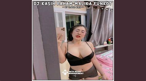 DJ KASIH PAHAM MALIKA FUNKOT YouTube Music