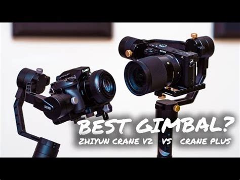 Which Gimbal Is Best For You Zhiyun Crane V Vs Crane Plus Youtube