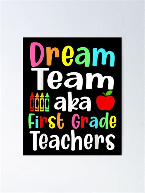 Dream Team Aka First Grade Teachers Back To School Poster For Sale