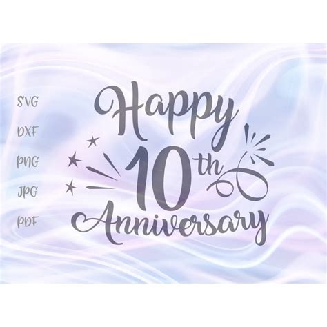 Happy 10th Anniversary SVG File For Cricut Tin Wedding Tenth Ten Year