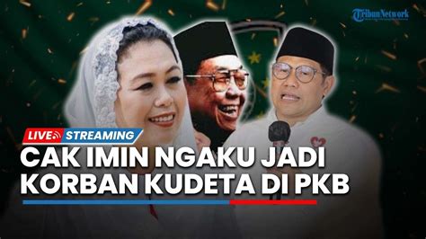 Live Cak Imin Mengaku Jadi Korban Kudeta Di Pkb Yenny Wahid Bongkar