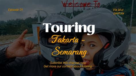 Eps Touring Jakarta Semarang Bersama Istri Full Pantura Update