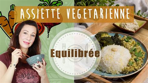 Manger Vege Et Equilibre Comment Composer Son Assiette Youtube