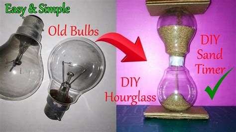 Diy Hourglass From Old Bulbs Youtube