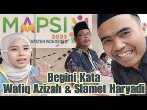 MAPSI WONOSOBO 2023 BEGINI KATA WAFIQ AZIZAH SLAMET HARYADI SELAKU