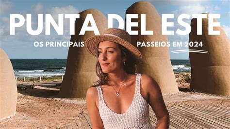 O Que Fazer Em Punta Del Este Passeios Tur Sticos Praias