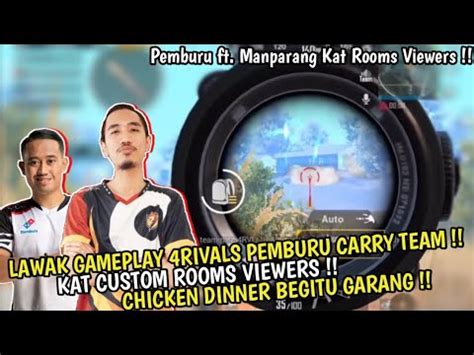 Lawak 4Rivals Pemburu Carry Team Kat Custom Rooms Viewers WWCD Begitu