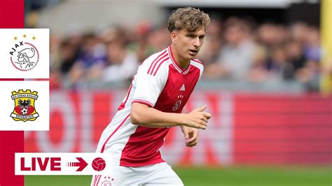 Live Ajax Go Ahead Eagles Friendly Youtube