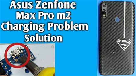 Asus Zenfone Max Pro M Charging Problem Solution Charging Port