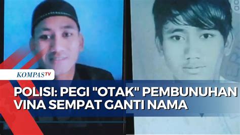 Polisi Sebut Pegi Otak Pembunuhan Vina Sempat Ganti Nama Benarkah