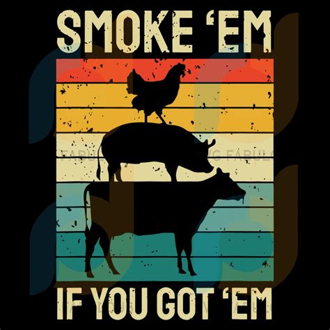 Smoke Em If You Got Em Svg Trending Svg Smoke Em Svg BBQ Etsy