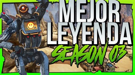 La Mejor Leyenda De Apex Legends Para Ganar Partidas Youtube