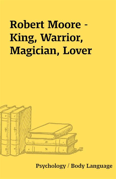 Robert Moore King Warrior Magician Lover Shareknowledge Central