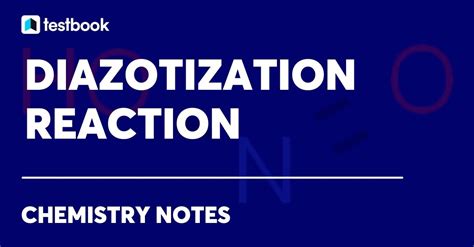 Diazotization Reaction: Learn meaning, reaction mechanism, Uses