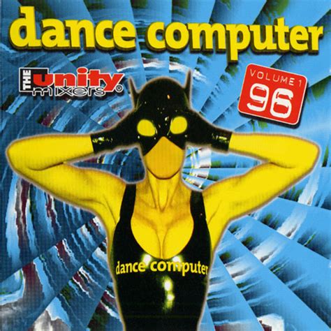 The Unity Mixers Dance Computer 96 Volume 1 1996 CD Discogs