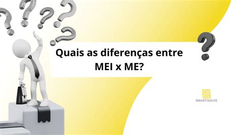 Quais As Diferenças Entre Mei X Me