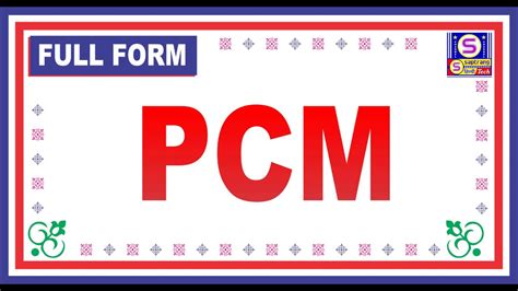 Full Form Of Pcm Youtube