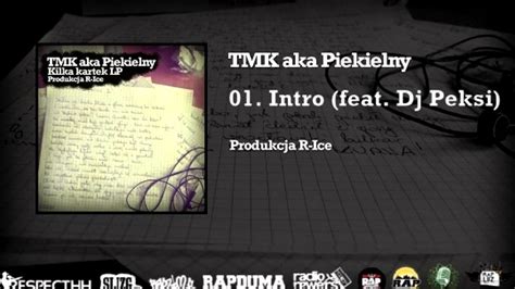 Tmk Aka Piekielny R Ice Intro Feat Dj Peksi Kilka Kartek Lp