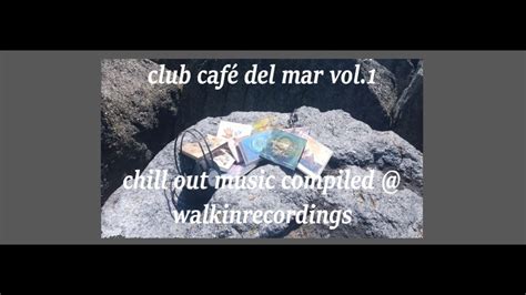 Club café del mar chill out sessions Vol 1 Compiled