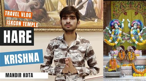 A Visit To ISKCON Temple Hare Krishna Mandir Kota Vlog YouTube