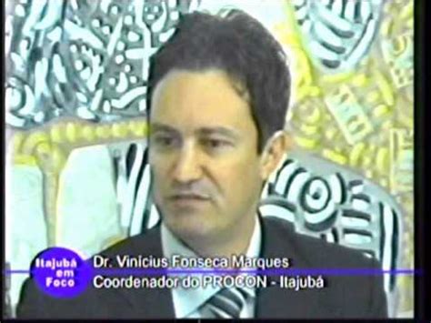 Entrevista Dr Vin Cius Marques Coordenador Do Procon Itajub