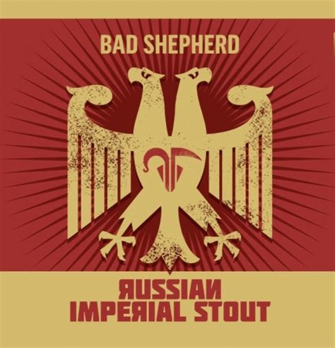 Russian Imperial Stout Bad Shepherd Brewing Co Untappd