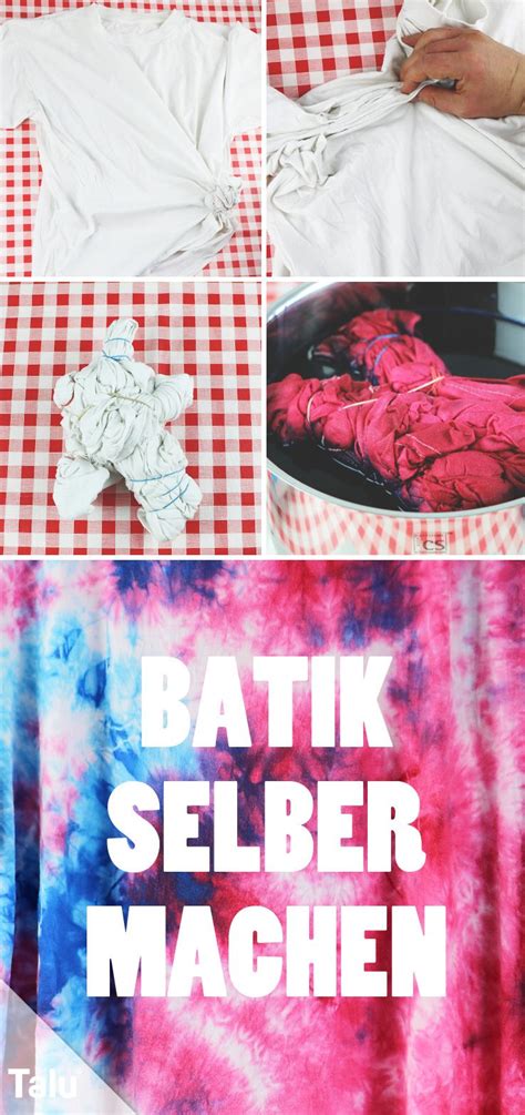 Anleitung Batik Selber Machen Talu De Upcycle Clothes Diy Clothes