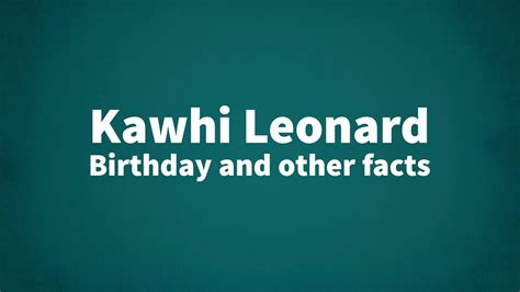 Kawhi Leonard Birthday And Other Facts