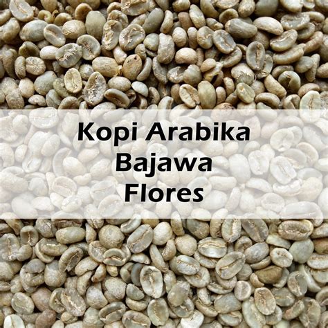 Jual Kopi Arabika Green Bean Bajawa Flores NTT Shopee Indonesia