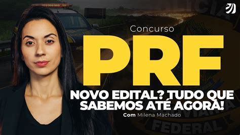 Concurso Prf Novo Edital Em Breve Tudo Que Sabemos AtÉ Agora Milena