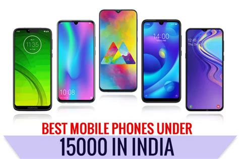 Best 10 Smartphones Phones Under 15000