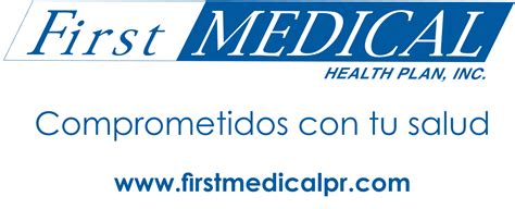 Dilo Sin Excusas First Medical Health Plan Inc