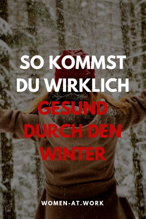 So Kommst Du Gesund Gepflegt Durch Den Winter Women At Work