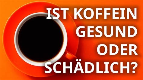 Koffein Wirkung und wichtige Fakten über koffeinhaltige Getränke YouTube