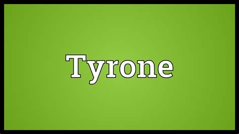 Tyrone Meaning - YouTube