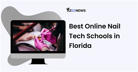 Best Online Nail Tech Schools In Florida - AzedNews