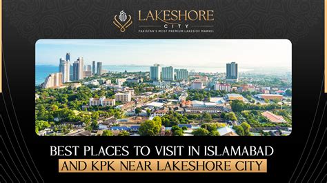 Lakeshore City Best Place For Tourism In KPK