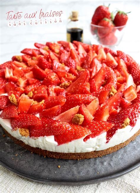 Tarte Aux Fraises Sans Cuisson Facile Et Rapide Recette Tarte Aux